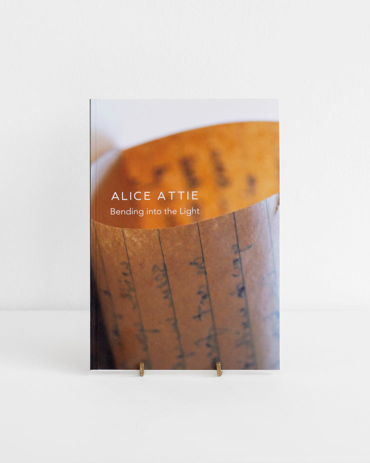 Alice Attie - Bending into the Light